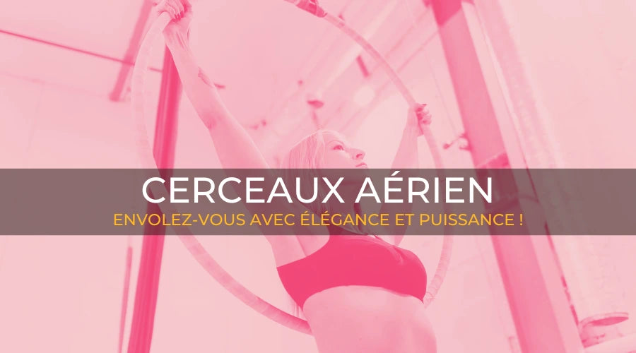 Cerceaux aerien élégance puissance Le Box Du Fitness