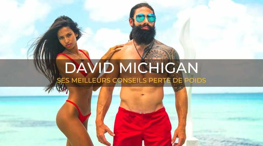 david-michigan-ses-meilleurs-conseils-perte-de-poids