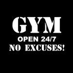 HOME DECORATION - “GYM OPEN 24/7 NO EXCUSES!” - Vignette | LE BOX DU FITNESS®